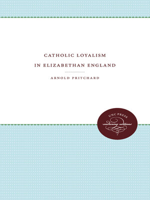 Catholic Loyalism in Elizabethan England - ebook